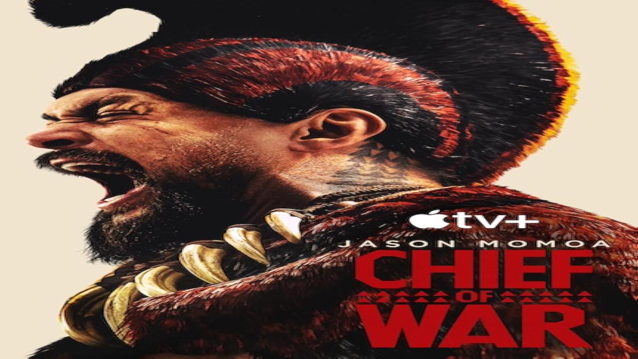 مسلسل Chief of War الحلقة 10 العاشرة مترجمة